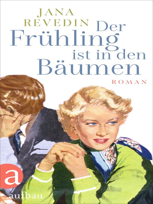 Title details for Der Frühling ist in den Bäumen by Jana Revedin - Available